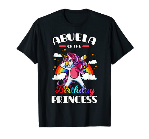 Abuela Of The Birthday Princess Unicorn Rainbow Bday Party T-Shirt Abuela Of The Birthday Princess Unicorn Rainbow Bday Party T-Shirt