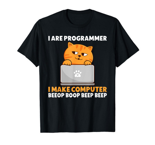 I are Programmer i make Computer Beeop funny Cat Programmer T-Shirt