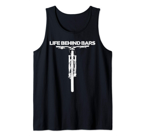 Life Behind Bars Funny MTB Mountain Biking Tank Top Life Behind Bars Funny MTB Mountain Biking Tank Top