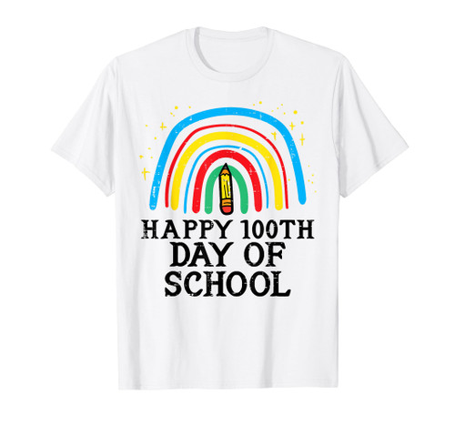 Rainbow Happy 100th Day Of School 100 Days Smarter Teacher T-Shirt Rainbow Happy 100th Day Of School 100 Days Smarter Teacher T-Shirt