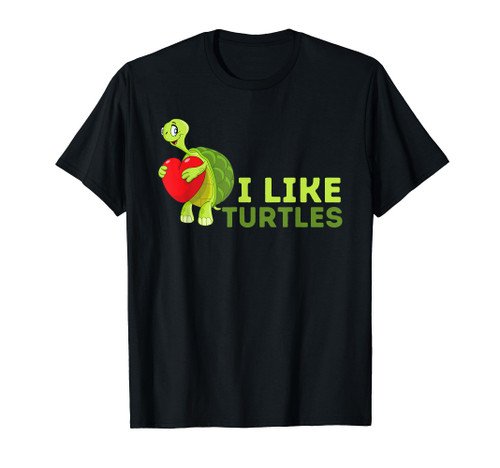 I Like Turtles - Cute Tortoise & Sea Turtle Lover T-Shirt