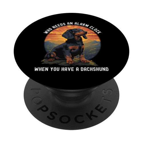 Who Needs An Alarm Clock When You Have A Dachshund retro PopSockets Swappable PopGrip