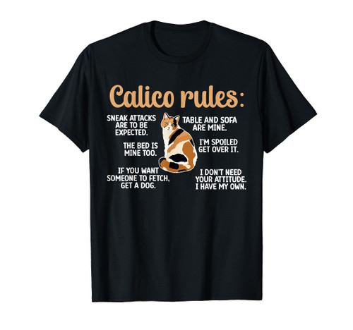 Calico Cat Rules Calico Cat Lover Calico Cat Owner T-Shirt