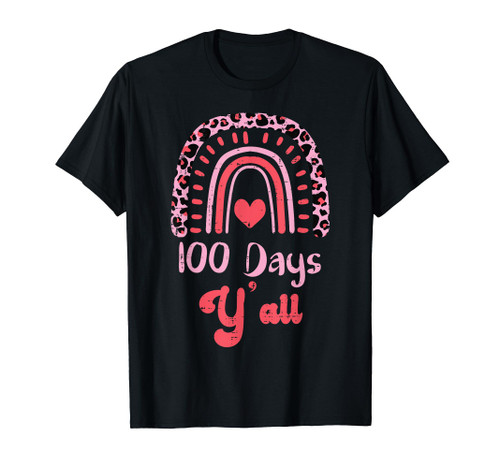 Pink Leopard Rainbow 100 Days Yall 100th Day School Teacher T-Shirt Pink Leopard Rainbow 100 Days Yall 100th Day School Teacher T-Shirt