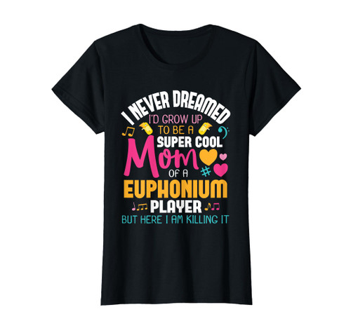 Cool Mom Of A Euphonium Player - Euphoniumist Marching Band T-Shirt