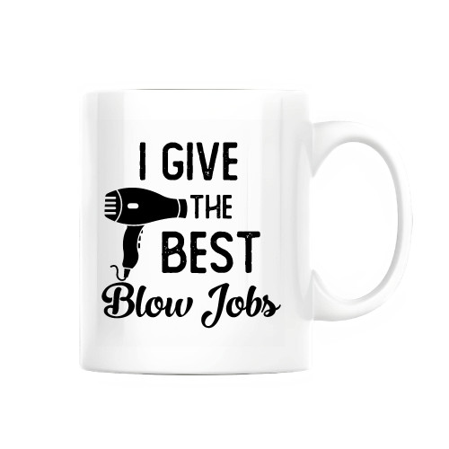Hairdryer I give the best blow jobs funny quote Hair Stylist Hairdresser Ideas Barbers Coiffeurs 11oz 15oz White Coffee Mug Hairdryer I give the best blow jobs funny quote Hair Stylist Hairdresser Ideas Barbers Coiffeurs 11oz 15oz White Coffee Mug