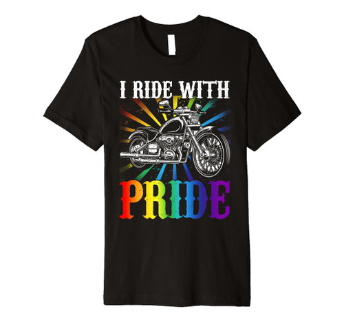I ride with pride, gay biker, rainbow motorcycle lover queer Premium T-Shirt