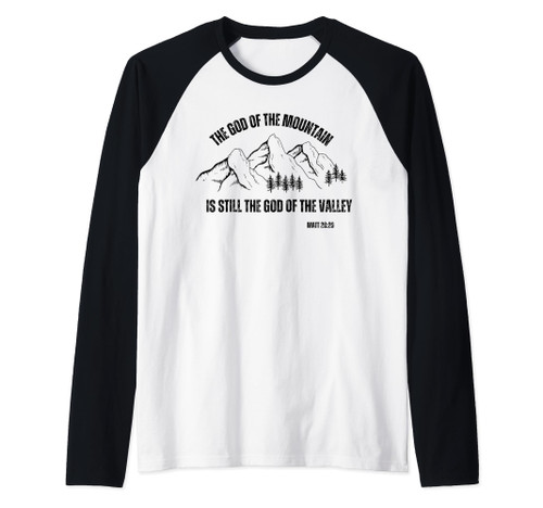 Christian Bible Verse The God of the Mountain and Valley Raglan Baseball Tee