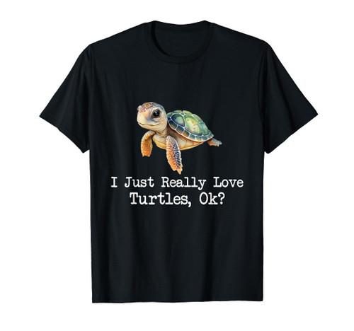I Just Really Love Turtles - Dabbing Ocean Sea Animal Lover T-Shirt