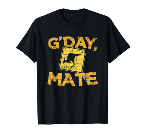 Gday Mate - Funny Australia & Kangaroo T-Shirt Gday Mate - Funny Australia & Kangaroo T-Shirt