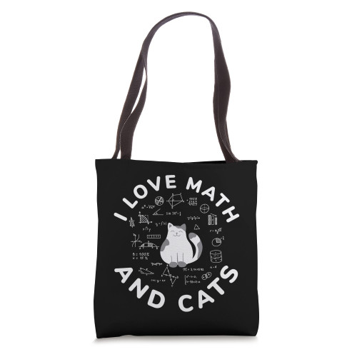 I Love Math And Cats Funny Cat Lover and Math Teacher Tote Bag