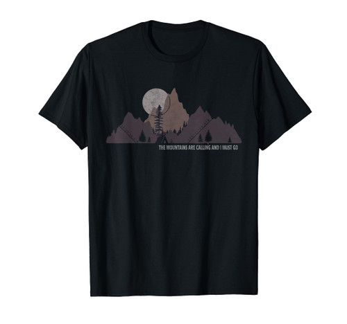 The Mountains Are Calling And I Must Go To Colorado Camping T-Shirt