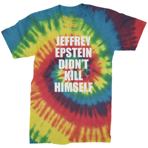 Mens Jeffrey Epstein Didn't Kill Himself Mens X-Large Tie-Dye Rainbow Reactive