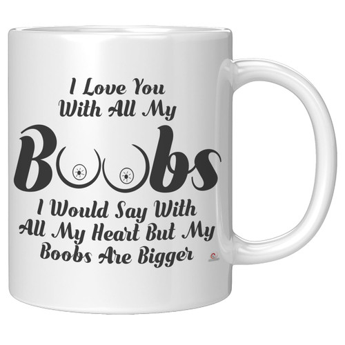 ODDITEES Funny Couples Relationship Mug I Love You With All My Boobs Coffee Cup 11oz White