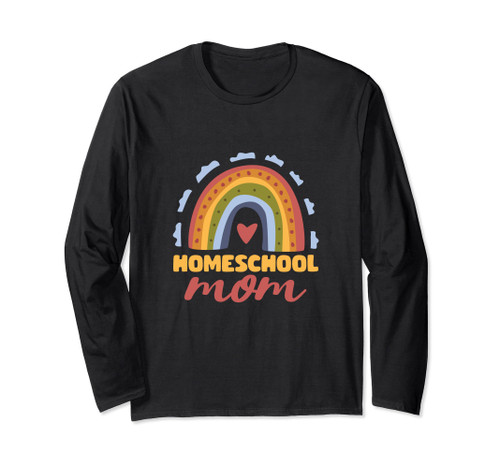 Homeschool Mom Rainbow Homeschool Mama Mother Long Sleeve T-Shirt