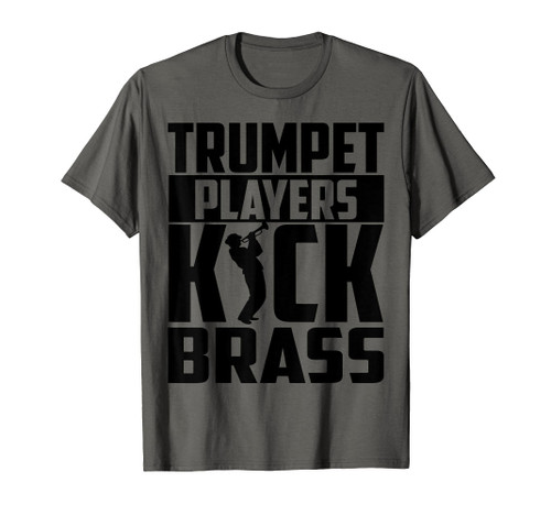 Funny Trumpet Players Brass Gift | Cool Trumpeter Kick Joke T-Shirt