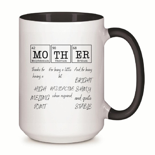 Gift for Mother Chemistry Lovers Funny Periodic Table Elements 11oz 15oz Inner Color Accent Mug