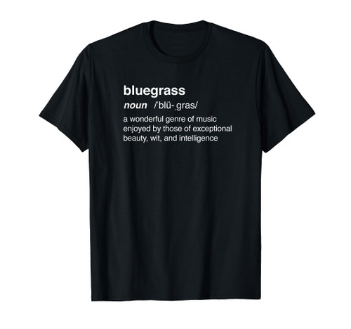 Funny Bluegrass T-Shirt / Bluegrass Music Guitar Banjo T-Shirt Funny Bluegrass T-Shirt / Bluegrass Music Guitar Banjo T-Shirt