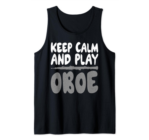 Keep Calm and play Oboe Oboist Tank Top