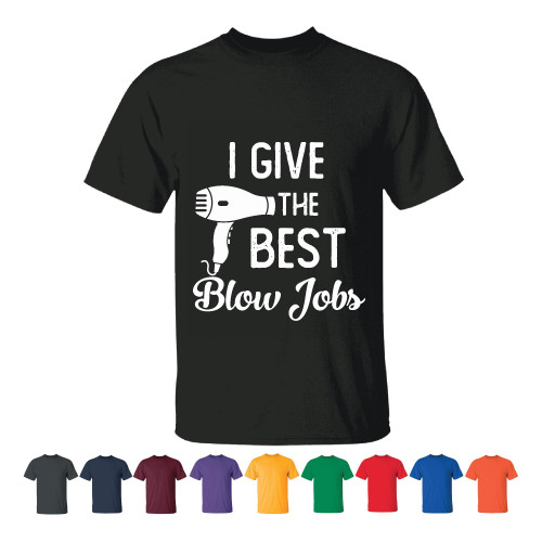 Hairdryer I give the best blow jobs funny quote Hair Stylist Hairdresser Ideas Barbers Coiffeurs Men Women Black T shirt Hairdryer I give the best blow jobs funny quote Hair Stylist Hairdresser Ideas Barbers Coiffeurs Men Women Black T shirt