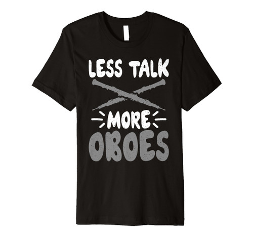 Less Talk more Oboes Oboist Premium T-Shirt