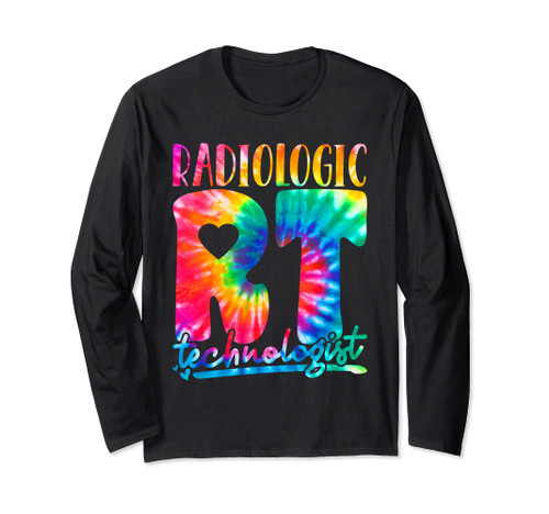 Radiologic Technologist RT Funny Tie Dye Radiology Xray Tech Long Sleeve T-Shirt