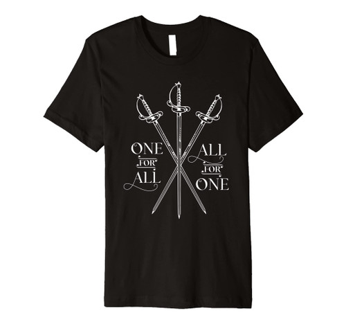 One for All, All for One The Three Musketeers Literary Premium T-Shirt One for All, All for One The Three Musketeers Literary Premium T-Shirt