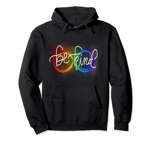 Be Kind - Rainbow Infinity Symbol - Autism Awareness Pullover Hoodie