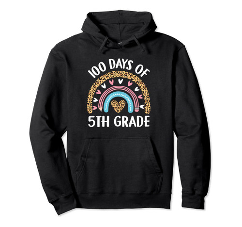 100 Days Of 5th Grade Leopard Rainbow 100th Day Of School Pullover Hoodie