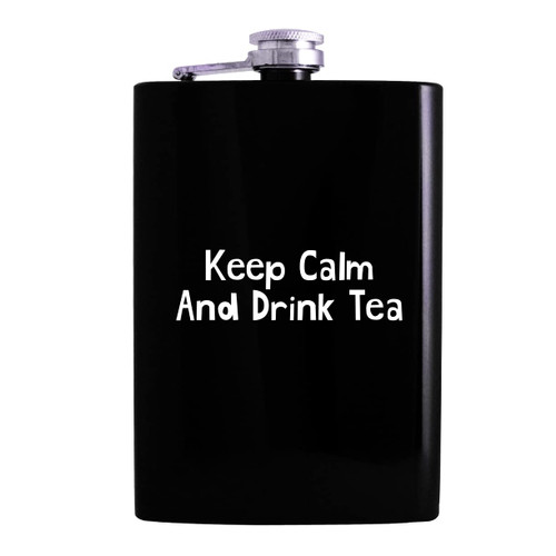Keep Calm And Drink Tea - 8oz Hip Alcohol Drinking Flask, Black