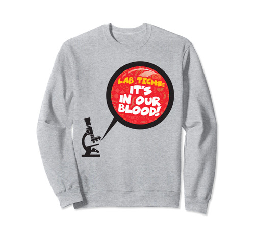Lab Medical Blood Tech Microscope Funny Sweatshirt