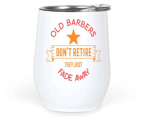 Retirement Gift for Hairdressers and Barbers - Funny Saying - 12 Oz White Stainless Steel Wine Tumbler Retirement Gift for Hairdressers and Barbers - Funny Saying - 12 Oz White Stainless Steel Wine Tumbler