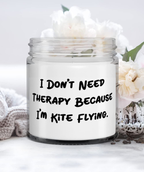 I Don't Need Therapy Because I'm Kite Flying. Kite Flying Candle, Love Kite Flying Gifts, For Men Women