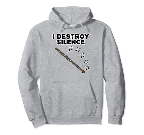 Oboe, I Destroy Silence, Oboist Woodwind Musician Pullover Hoodie Oboe, I Destroy Silence, Oboist Woodwind Musician Pullover Hoodie