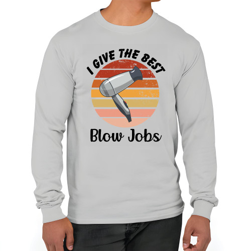 Hairdryer I give the best blow jobs funny quote Hair Stylist Hairdresser Ideas White and Muticolor Unisex Long Sleeve T Shirt Hairdryer I give the best blow jobs funny quote Hair Stylist Hairdresser Ideas White and Muticolor Unisex Long Sleeve T Shirt