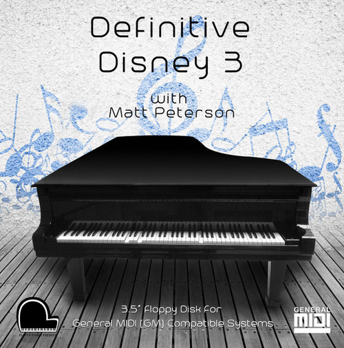 Definitive Disney 3 - General Midi Compatible Music on 3.5" DD 720k Floppy Disk for Player Piano Systems and Digital Pianos