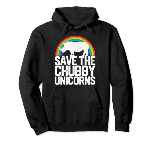 SAVE THE CHUBBY UNICORNS Rainbow Rhinoceros Rhino Gift Pullover Hoodie