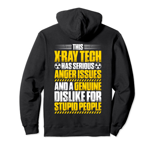 X-Ray Technologist Radiologic Anger Issues X-Ray Tech Pullover Hoodie