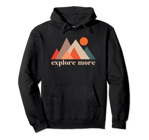 Vintage Camping Hiking Outdoor Tee Mountain Explore More Pullover Hoodie