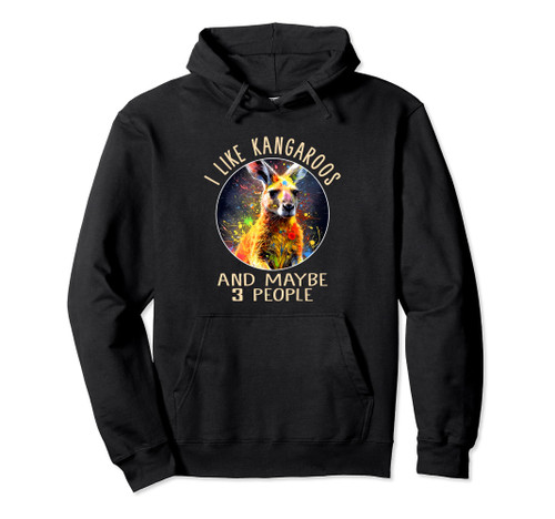 Cute Kangaroo Love I Like Kangaroos And Maybe 3 People Gifts Pullover Hoodie