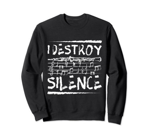 I destroy silence oboe player oboist Sweatshirt