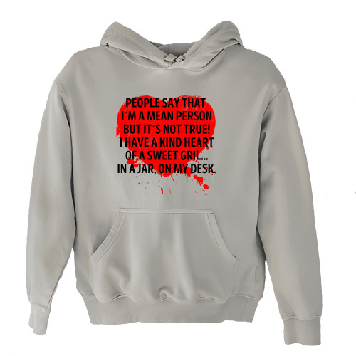 Funny Sarcasm humor saying I have a kind heart of Sweet girl in a Jar on my Desk White and Muticolor Unisex Hoodie Funny Sarcasm humor saying I have a kind heart of Sweet girl in a Jar on my Desk White and Muticolor Unisex Hoodie