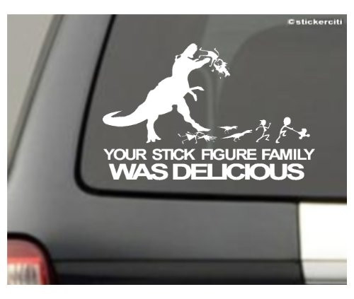 BERRYZILLA Your Stick Figure Family was Delicious Decal T-Rex Nobody Cares About Your Stick Figure Family Funny Vinyl Sticker 8"x5"