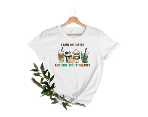 I Run On Coffee And Girl Scout Cookies Shirt, Coffee Lovers and Girl Scout Fans, Scout Mom Cookie Dealer Tee, Mother's Day Gift, Gift for Her I Run On Coffee And Girl Scout Cookies Shirt, Coffee Lovers and Girl Scout Fans, Scout Mom Cookie Dealer Tee, Mother's Day Gift, Gift for Her