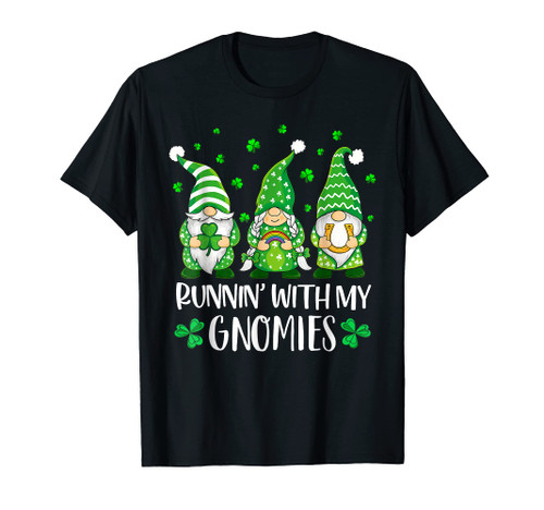 Running With My Gnomies St Patrick Day Shamrock Gnome T-Shirt Running With My Gnomies St Patrick Day Shamrock Gnome T-Shirt