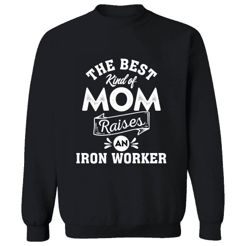 Ironworker Mom Gift Mothers Day Best Kind Gift for Mom Gift Ideas Black Muticolor Unisex Sweatshirt