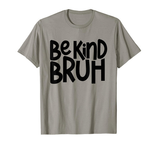 Be Kind Bruh Anti Bullying Kindness Orange Unity Day T-Shirt