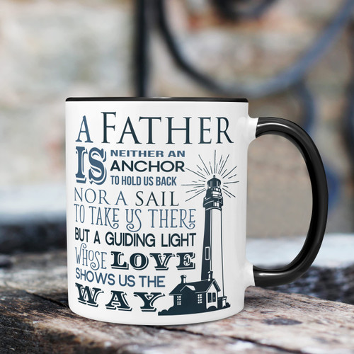 Fathers Day Gift Dad Lighthouse Quote Coffee Mug, Microwave and Dishwasher Safe Ceramic Cup (11 oz Black Accent)