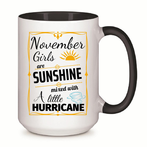 Gift for Girls Women Born in November Sunshine Mixed Hurricane 11oz 15oz Inner Color Accent Mug