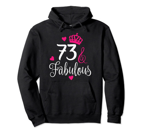 73 and Fabulous celebrate - 73 years old party celebration Pullover Hoodie